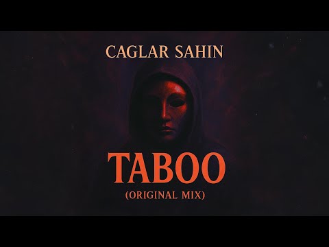 Caglar Sahin - Taboo (Original Mix)