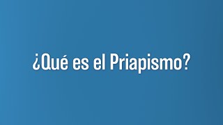 Comprendiendo y Tratando el Priapismo | Dr Juan José Andino | UCLA Health