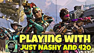 Playing with just nashy 🇬🇧& 420🇬🇧 Apex Legends
