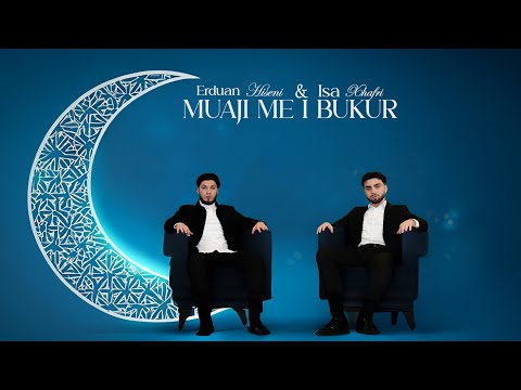 Erduan Hiseni & Isa Xhaferi - MUAJI ME I BUKUR