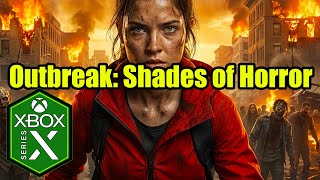 Outbreak Shades of Horror Xbox Series X Gameplay [Optimized]