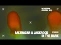Balthazar & JackRock - In The Dark (Original Mix) [RPMX008]
