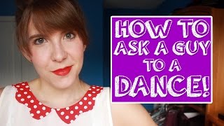 How to Ask a Guy to a Dance (Sadie Hawkins)