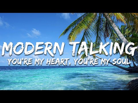 Modern Talking - You're My Heart, You're My Soul (Lyrics)