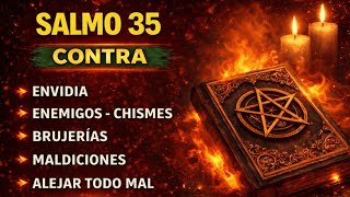 SALMO 35 | ORACIÓN PODEROSA para Romper BRUJERÍA, Maldiciones y Hacer Caer a Tus Enemigos HOY