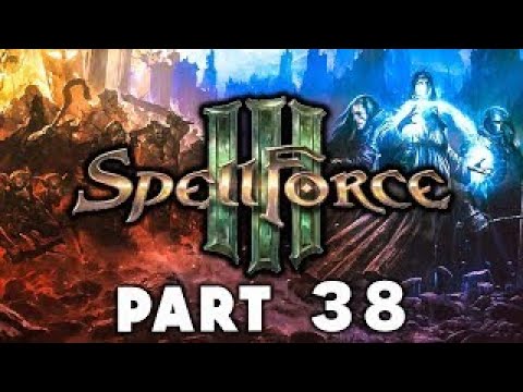 Spellforce 3 Campaign Walkthrough Gameplay Part 38 The Legacy of Destruction (Story Lets P