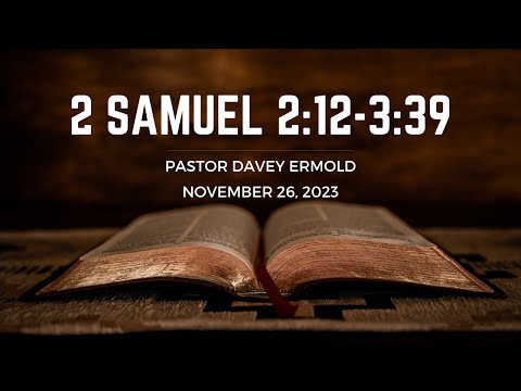 2 Samuel 2:12-3:39 - November 26, 2023