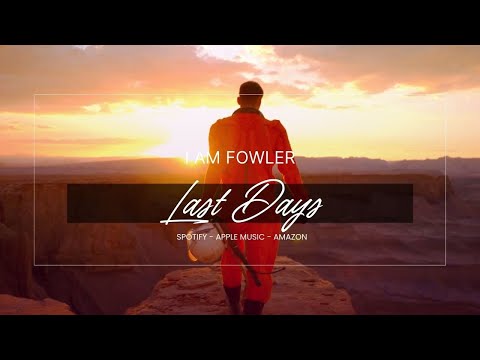 I Am Fowler - Last Days (feat. mrtonytig) #musicvideo #spotify #goodmusic