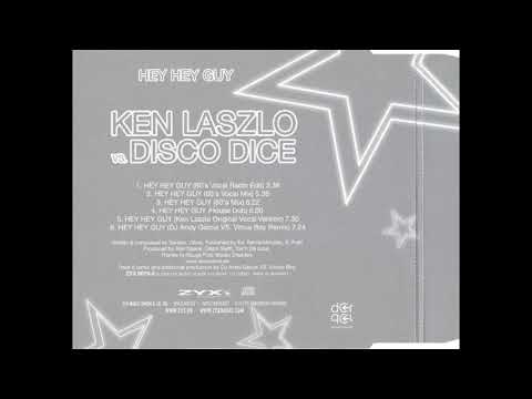 Ken Laszlo vs. Disco Dice - Hey Hey Guy (House Dub)