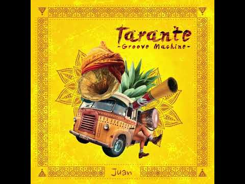 Tarante Groove Machine - Juan (Album)