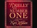 R. Kelly featuring. Keri Hilson - Number One(HQ)