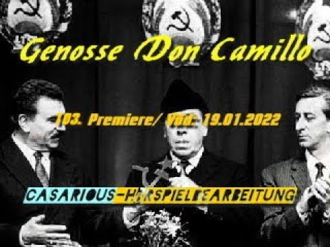 Genosse Don Camillo (Hörspiel-Komödie), 103. CASARIOUS-Premiere/ Alfred Balthoff, Klaus W. Krause