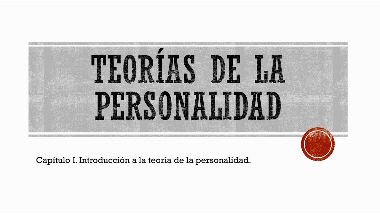 Teorías de la Personalidad - Introducción