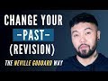 Yes, You Can CHANGE Your PAST...Here's How | Neville Goddard's REVISION Technique (Powerful!)