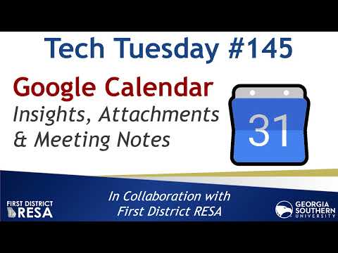 Tech Tuesday #145: Google Calendar Insights, Attachments, & Meeting Notes
