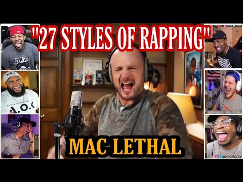 MAC LETHAL - "27 STYLES OF RAPPING / REACTION COMPILATION