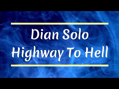 Dian Solo - Highway To Hell (lyrics)
