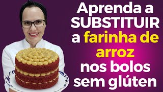 Aprenda a substituir a farinha de arroz nos bolos sem glúten