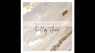 &quot;The First Noel&quot; by Christian Singer Holly Starr, New Christan Music, Christmas