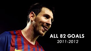 Lionel Messi - All 82 Goals in 2011/2012 - With Commentaries