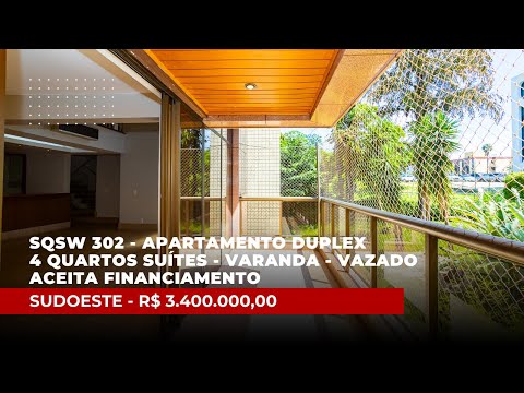 SQSW 302 | Apartamento duplex com 4 suítes - varanda - vazado - aceita financiamento | Sudoeste