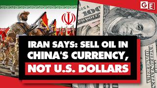 Big blow to US dollar: Iran says oil must be sold in Chinese yuan, as it targets US corporations