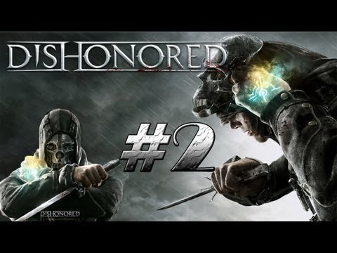 Zagrajmy w Dishonored odc. 2 - Niczym Harry Potter