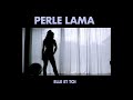 Perle Lama - Elle Et Toi (Clip Officiel)