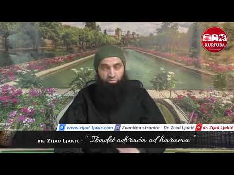 Ibadet odvraća od harama - dr. Zijad Ljakić