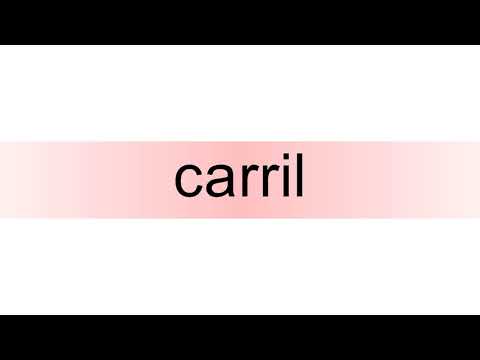 How to pronounce carril