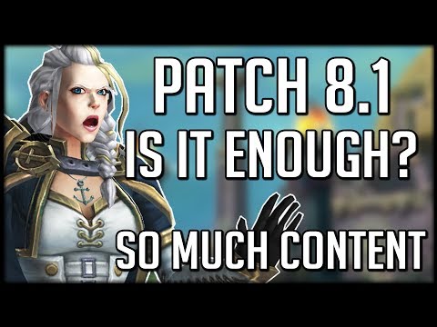 Will Patch 8.1 Be Enough To SAVE Battle for Azeroth? | WoW BfA