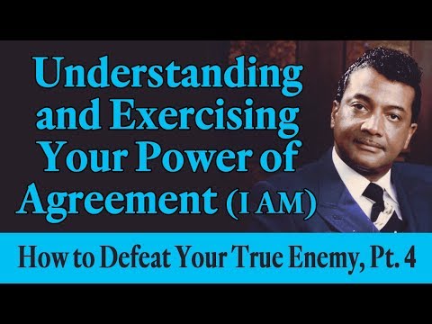 Understanding & Exercising Your Power of Agreement: Rev. Ike's How to Defeat Your True Enemy, Pt. 4