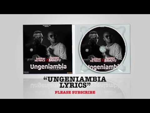 Hakeem Bamuyu X Barakah the Prince - Ungeniambia (lyrics)