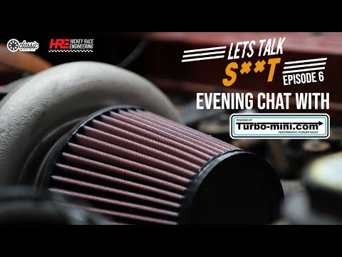 Lets Talk Sh*t - Episode 6 | Evening Chat with Phil at TurboMini.com