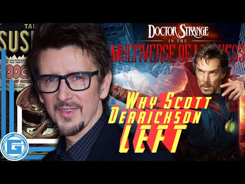 Why Scott Derrickson Left Doctor Strange 2 (Proof of Studio Interference)
