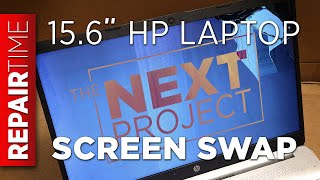 HP 15.6 Laptop Screen Replacement - the Next Project