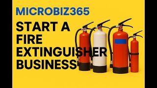Fire Extinguisher Business: Budget Setup & Marketing (UK) - low-cost business idea