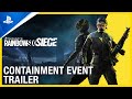 Rainbow Six Siege - Containment Event Trailer | PS4