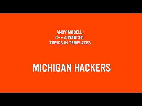 Tech Talk: C++ Advanced Topics in Templates