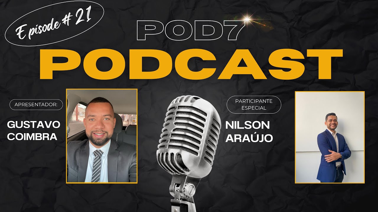 POD7 | NILSON ARAÚJO | GUSTAVO COIMBRA