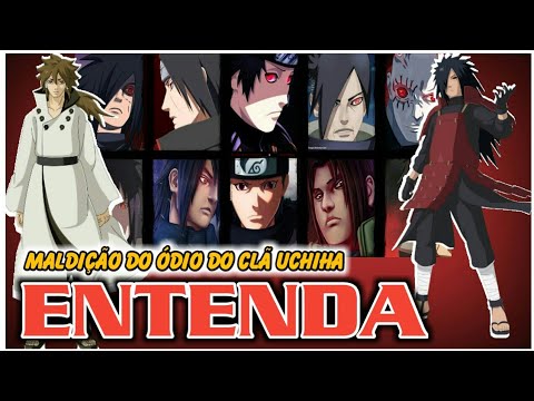 A MALDIÇÃO DO ÓDIO DO CLÃ UCHIHA | Naruto