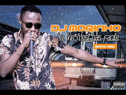DJ MORINHO - LA VIE N'EST PAS FACILE