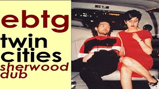 Everything But The Girl: Twin Cities (Adrian Sherwood Dub)