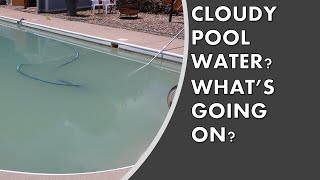 5 CAUSES OF CLOUDY POOL WATER