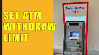How to Set Daily ATM Withdrawal Limit on Bank of America App?