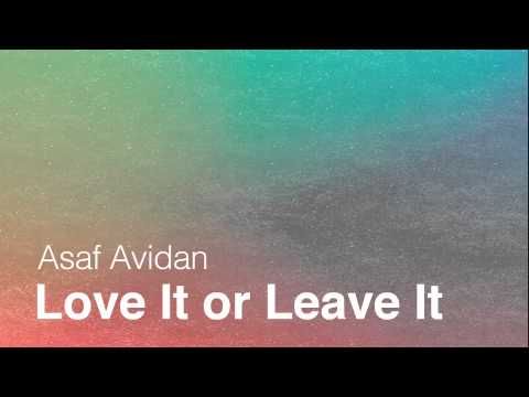 Asaf Avidan // Love it or Leave it