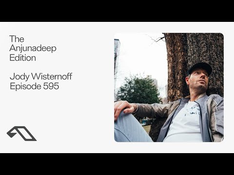 Jody Wisternoff - The Anjunadeep Edition 595 2026-05-14