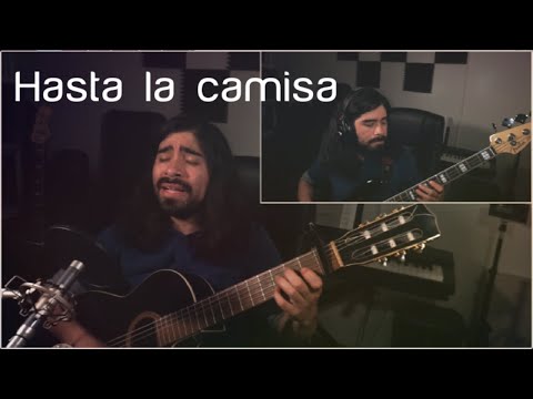 Hasta la camisa - Raúl Ornelas (Alex Andurs cover)