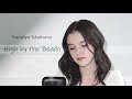 Lana Del Rey High By The Beach Cover By Daneliya Tuleshova