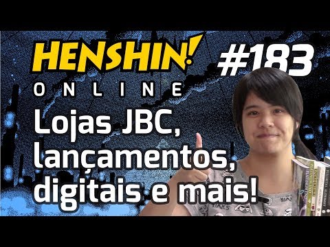 Lojas JBC, lançamentos, digitais e mais! - Henshin Online 183